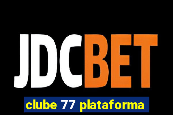 clube 77 plataforma